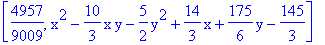 [4957/9009, x^2-10/3*x*y-5/2*y^2+14/3*x+175/6*y-145/3]